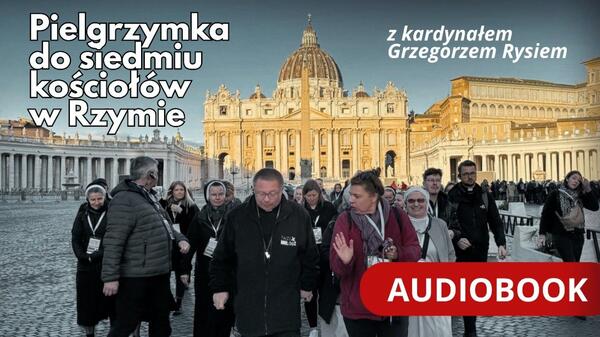 Kardynał Grzegorz Ryś poprowadził pielgrzymkę do siedmiu kościołów Rzymu