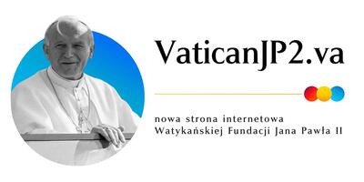 Watykańska Fundacja Jana Pawła II uruchomiła nową stronę