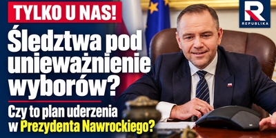Śledztwa pod unieważnienie wyborów? Czy to plan uderzenia w Prezydenta Nawrockiego?