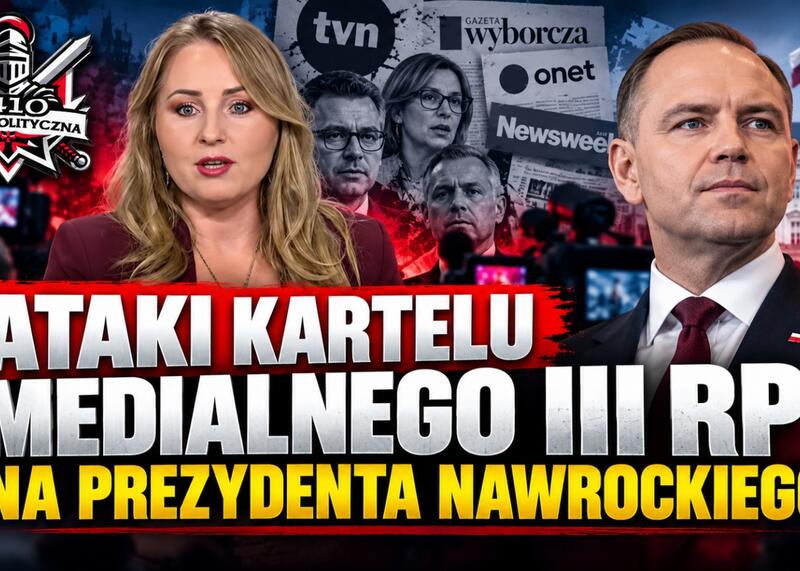ATAKI KARTELU MEDIALNEGO III RP NA PREZYDENTA NAWROCKIEGO | M. Borkowska | Bitwa Polityczna