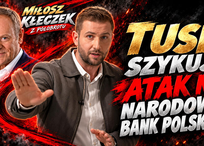 Czy Tusk szykuje atak na Narodowy Bank Polski!?